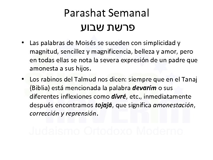 Parashat Semanal פרשת שבוע • Las palabras de Moisés se suceden con simplicidad y