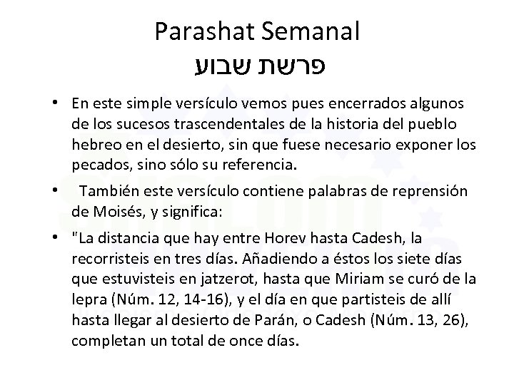Parashat Semanal פרשת שבוע • En este simple versículo vemos pues encerrados algunos de