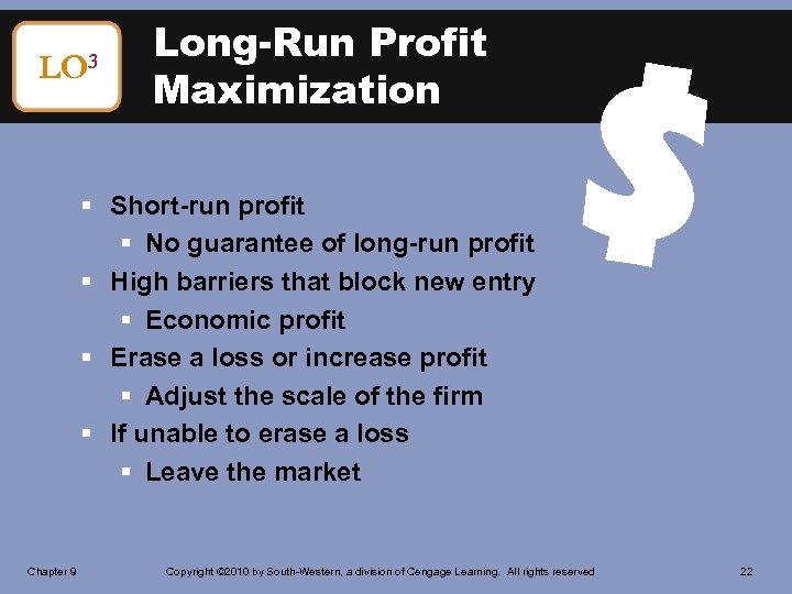 LO 3 Long-Run Profit Maximization § Short-run profit § No guarantee of long-run profit
