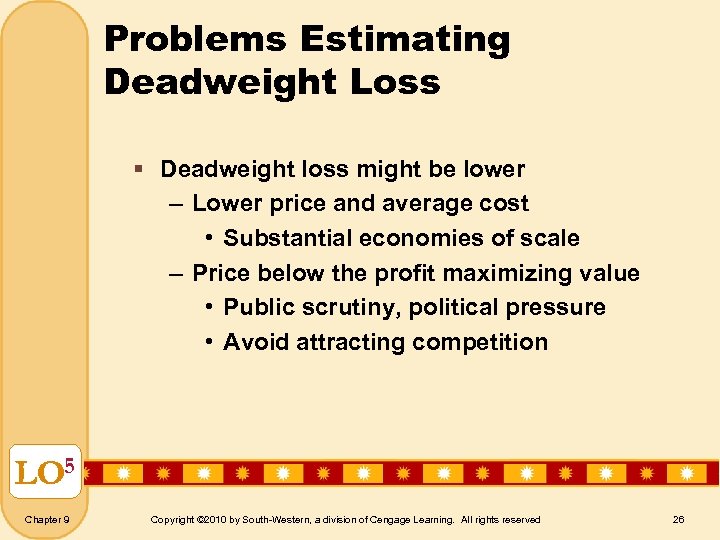 Problems Estimating Deadweight Loss § Deadweight loss might be lower – Lower price and