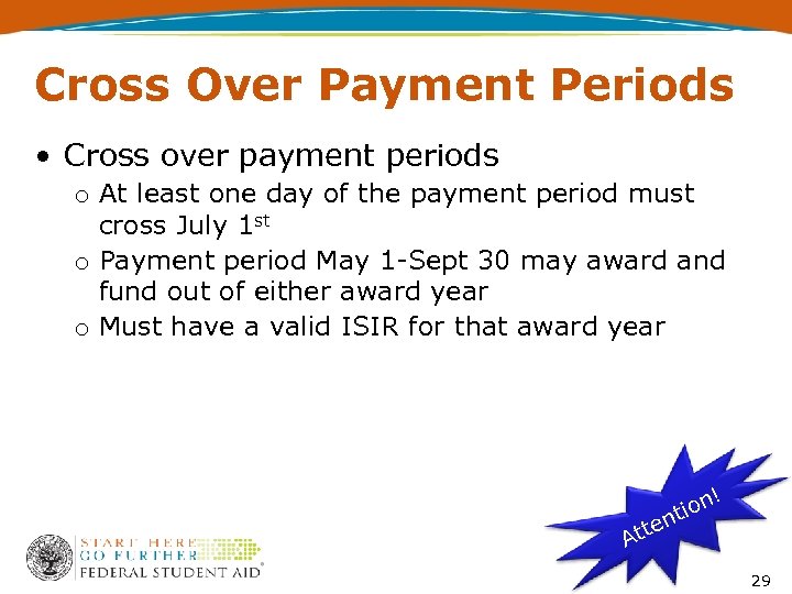 Cross Over Payment Periods • Cross over payment periods o At least one day