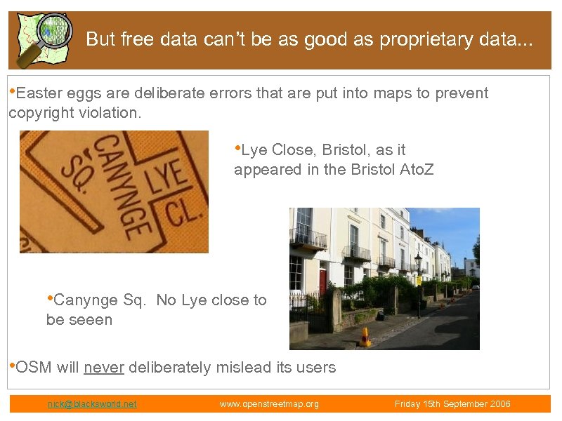 But free data can’t be as good as proprietary data. . . • Easter