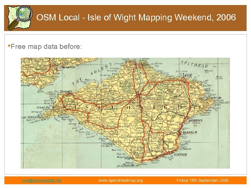 OSM Local - Isle of Wight Mapping Weekend, 2006 • Free map data before: