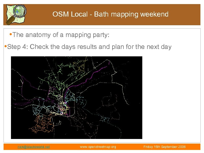 OSM Local - Bath mapping weekend • The anatomy of a mapping party: •