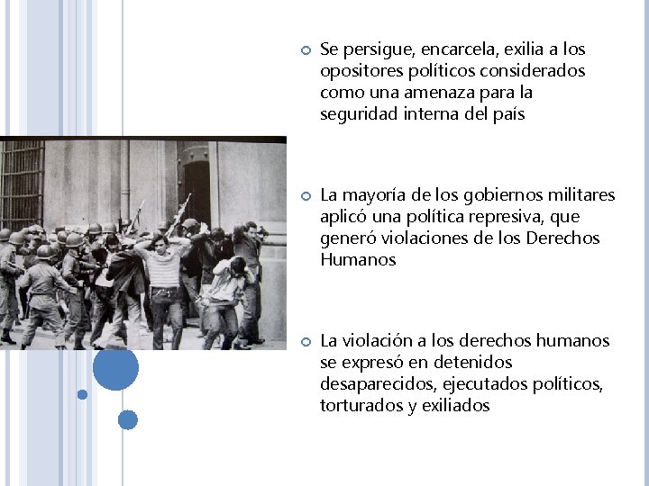  Se persigue, encarcela, exilia a los opositores políticos considerados como una amenaza para