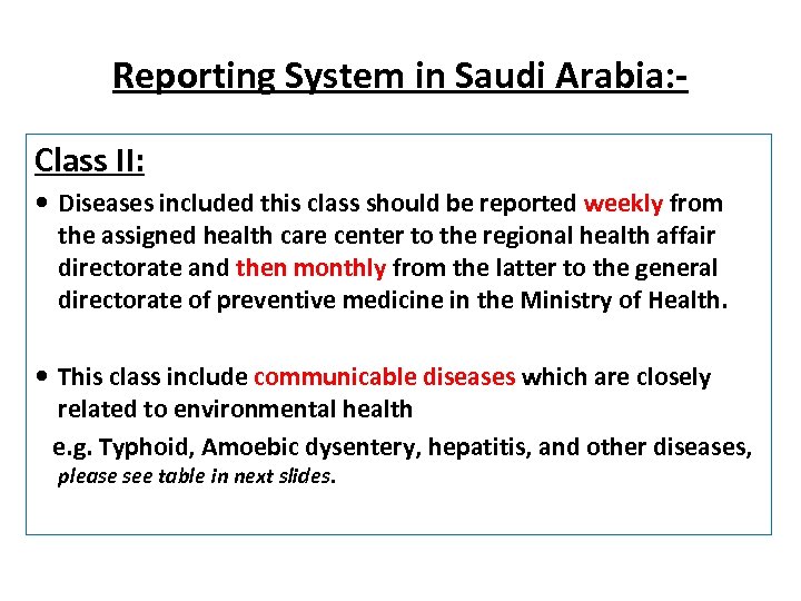 Reporting System in Saudi Arabia: Class II: Diseases included this class should be reported
