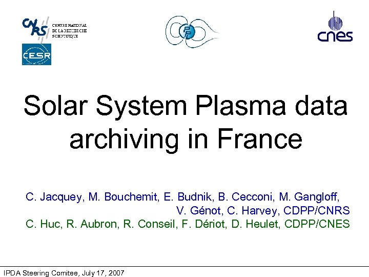 Solar System Plasma data archiving in France C. Jacquey, M. Bouchemit, E. Budnik, B.