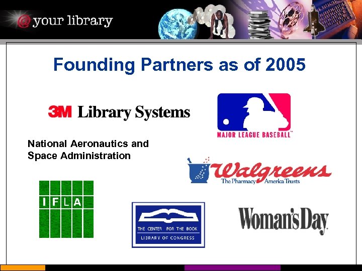Founding Partners as of 2005 National Aeronautics and Space Administration 