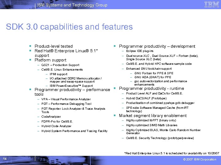 IBM Systems and Technology Group SDK 3. 0 capabilities and features Product-level tested Red