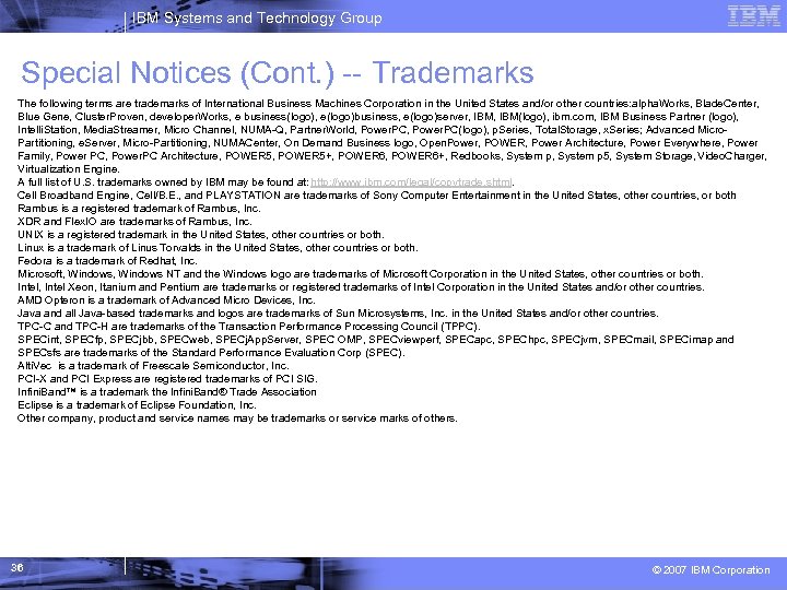 IBM Systems and Technology Group Special Notices (Cont. ) -- Trademarks The following terms