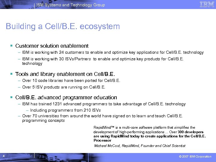 IBM Systems and Technology Group Building a Cell/B. E. ecosystem Customer solution enablement –