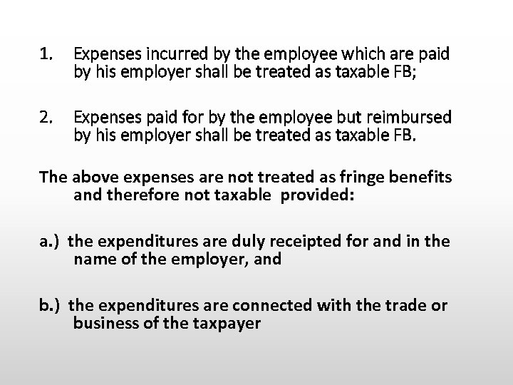1. Expenses incurred by the employee which are paid by his employer shall be
