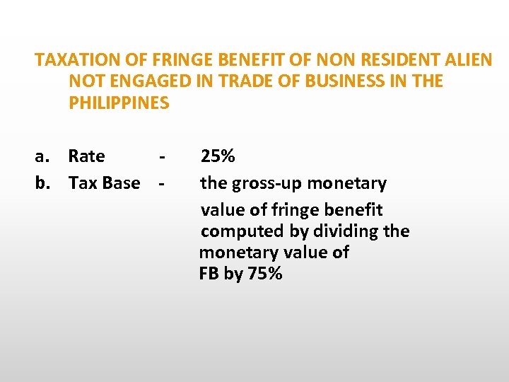 TAXATION OF FRINGE BENEFIT OF NON RESIDENT ALIEN NOT ENGAGED IN TRADE OF BUSINESS