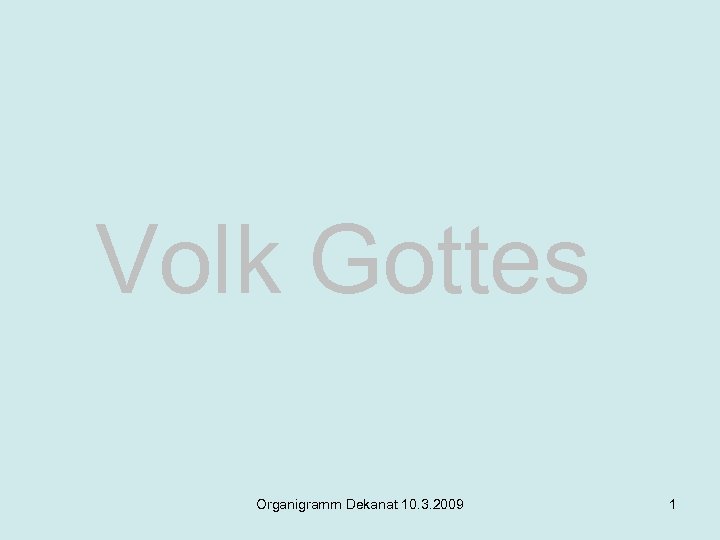 Volk Gottes Organigramm Dekanat 10. 3. 2009 1 