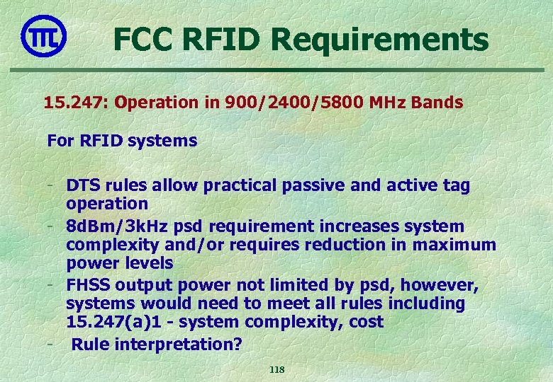 FCC RFID Requirements 15. 247: Operation in 900/2400/5800 MHz Bands For RFID systems -