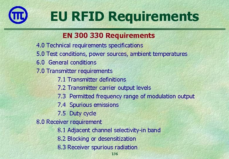 EU RFID Requirements EN 300 330 Requirements 4. 0 Technical requirements specifications 5. 0