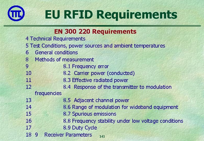 EU RFID Requirements EN 300 220 Requirements 4 Technical Requirements 5 Test Conditions, power