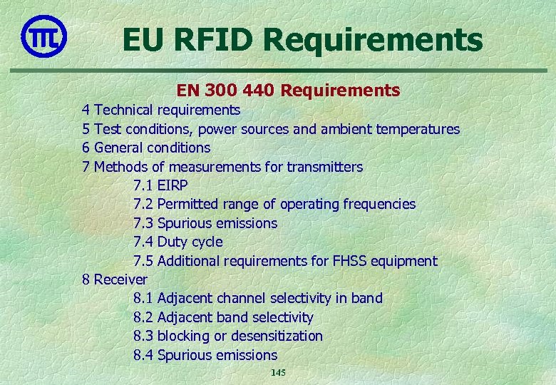 EU RFID Requirements EN 300 440 Requirements 4 Technical requirements 5 Test conditions, power
