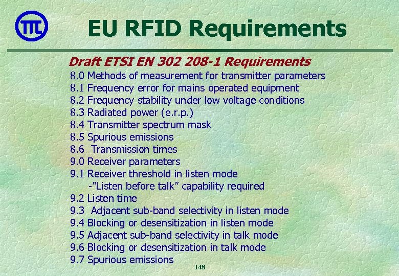 EU RFID Requirements Draft ETSI EN 302 208 -1 Requirements 8. 0 Methods of