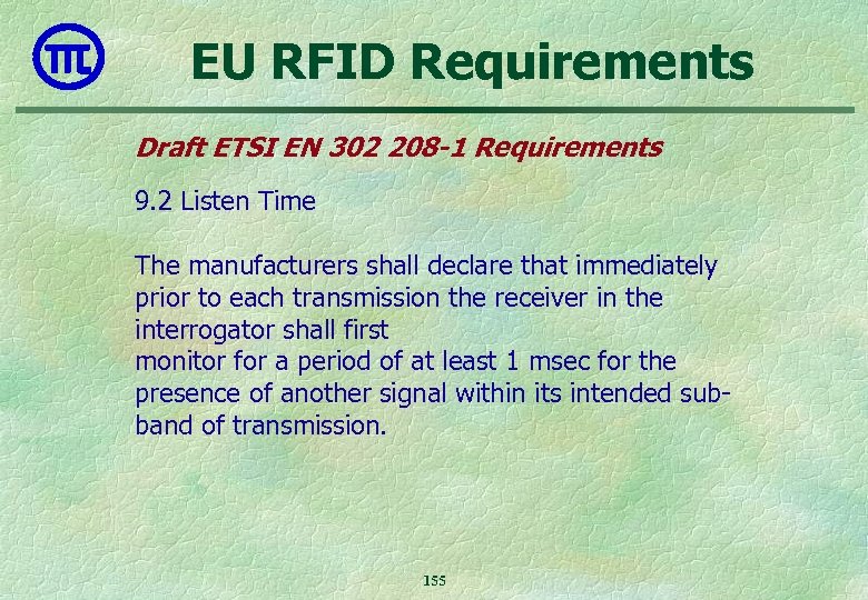 EU RFID Requirements Draft ETSI EN 302 208 -1 Requirements 9. 2 Listen Time