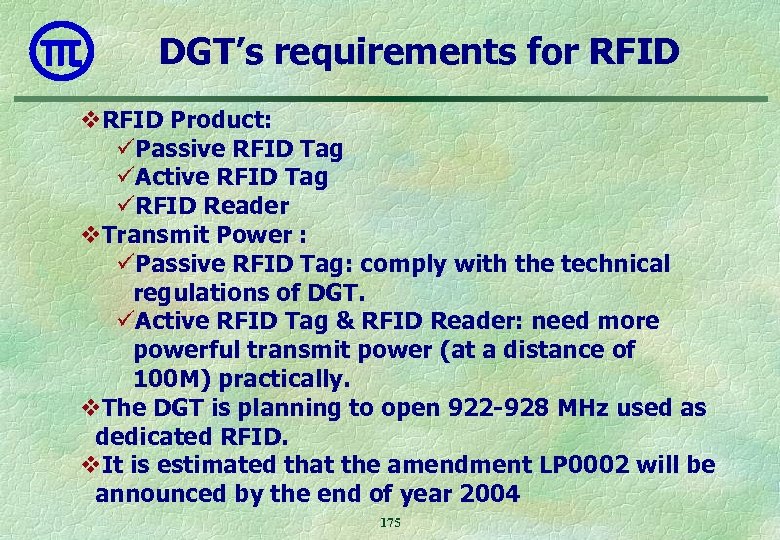 DGT’s requirements for RFID v. RFID Product: üPassive RFID Tag üActive RFID Tag üRFID