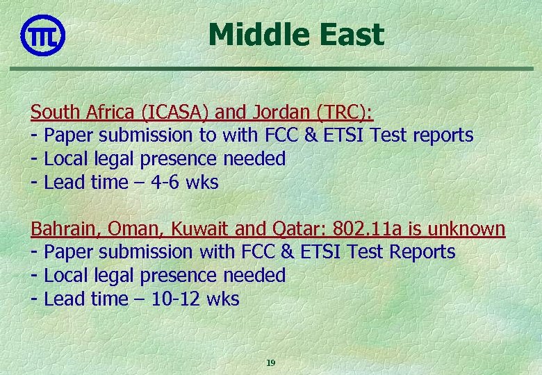 Middle East South Africa (ICASA) and Jordan (TRC): - Paper submission to with FCC