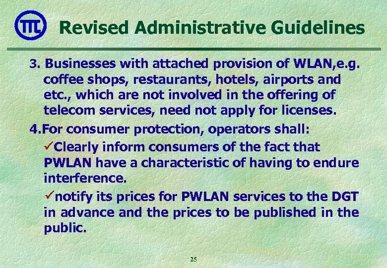 Revised Administrative Guidelines 3. Businesses with attached provision of WLAN, e. g. coffee shops,