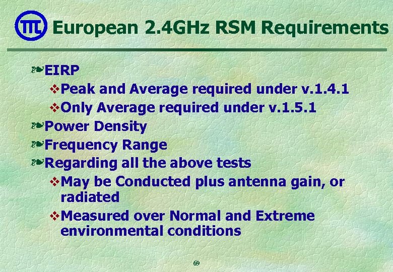 European 2. 4 GHz RSM Requirements ❧ EIRP v. Peak and Average required under