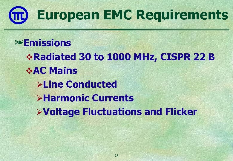 European EMC Requirements ❧Emissions v. Radiated 30 to 1000 MHz, CISPR 22 B v.
