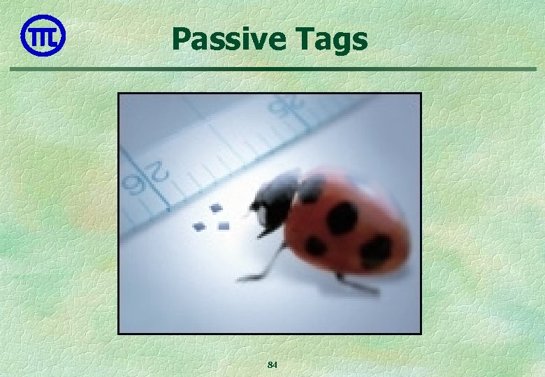 Passive Tags 84 