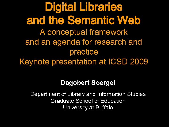 Digital Libraries and the Semantic Web A conceptual framework and an agenda for research
