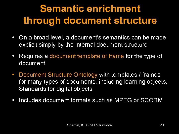 Semantic enrichment through document structure • On a broad level, a document's semantics can