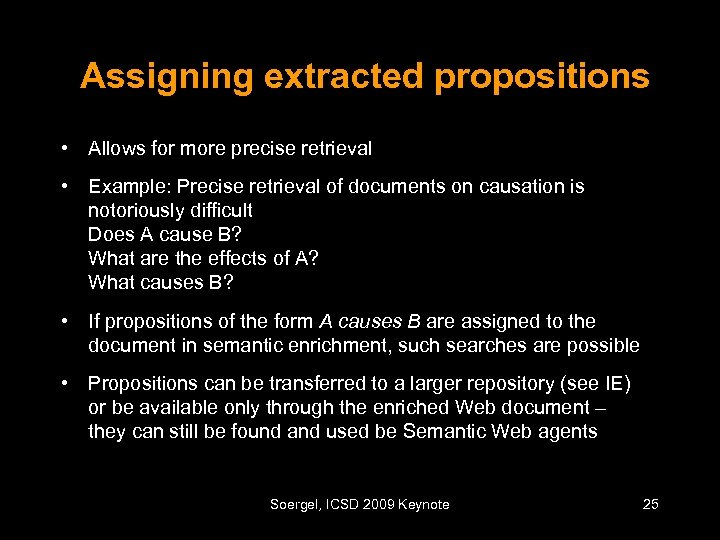 Assigning extracted propositions • Allows for more precise retrieval • Example: Precise retrieval of