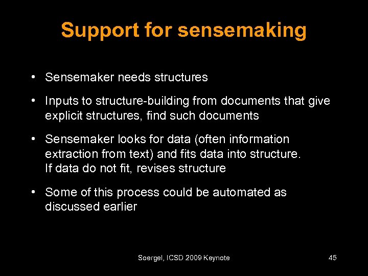 Support for sensemaking • Sensemaker needs structures • Inputs to structure-building from documents that
