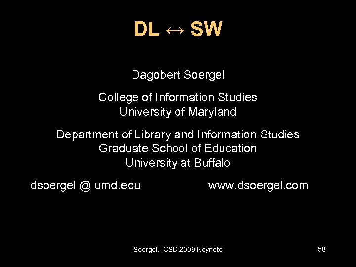 DL ↔ SW Dagobert Soergel College of Information Studies University of Maryland Department of