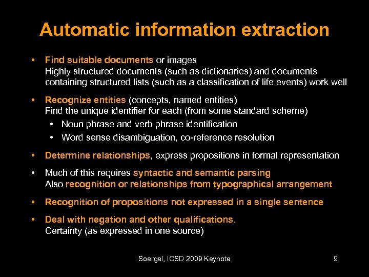 Automatic information extraction • Find suitable documents or images Highly structured documents (such as