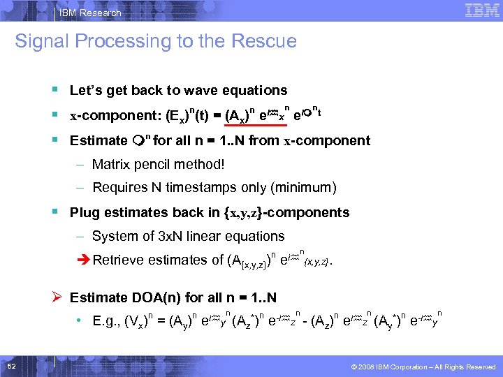 IBM Research Signal Processing to the Rescue § Let’s get back to wave equations