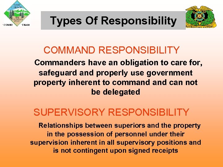  COMET TEAM Types Of Responsibility COMMAND RESPONSIBILITY Commanders have an obligation to care