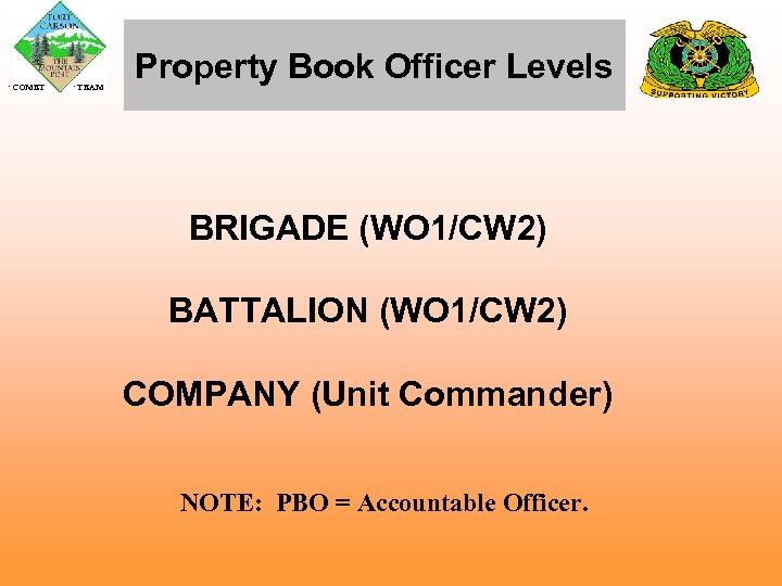  COMET TEAM Property Book Officer Levels BRIGADE (WO 1/CW 2) BATTALION (WO 1/CW