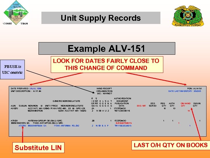  COMET TEAM Unit Supply Records Example ALV-151 PBUSE is UIC centric LOOK FOR