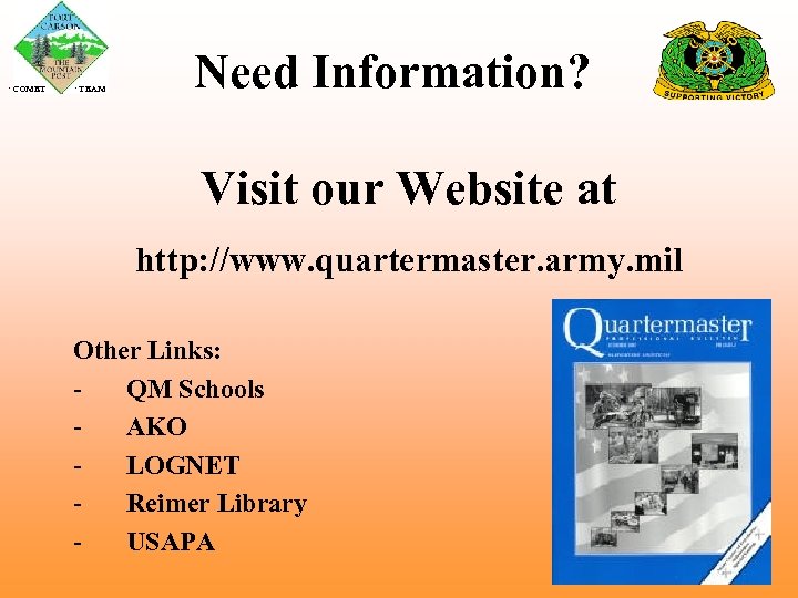  COMET TEAM Need Information? Visit our Website at http: //www. quartermaster. army. mil