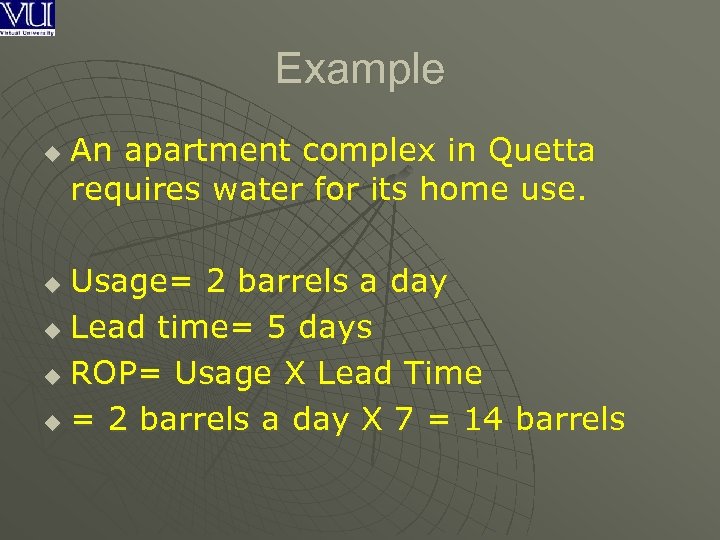 Example u An apartment complex in Quetta requires water for its home use. Usage=