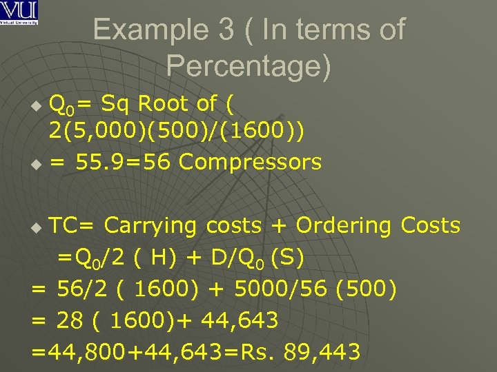 Example 3 ( In terms of Percentage) Q 0= Sq Root of ( 2(5,