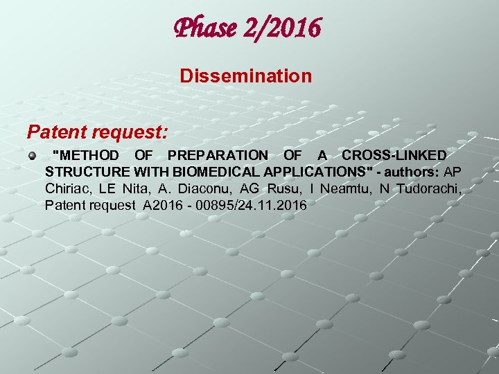 Phase 2/2016 Dissemination Patent request: 