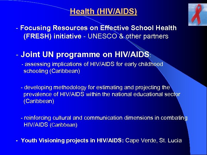 Health (HIV/AIDS) - Focusing Resources on Effective School Health (FRESH) initiative - UNESCO &