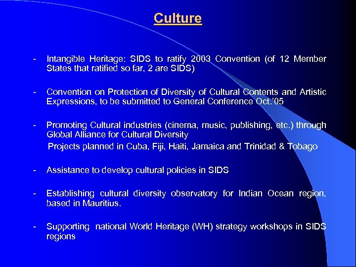 Culture - - Intangible Heritage: SIDS to ratify 2003 Convention (of 12 Member States