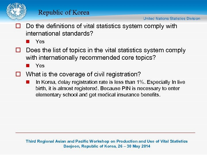 Republic of Korea o Do the definitions of vital statistics system comply with international