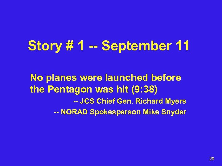 Story # 1 -- September 11 No planes were launched before the Pentagon was