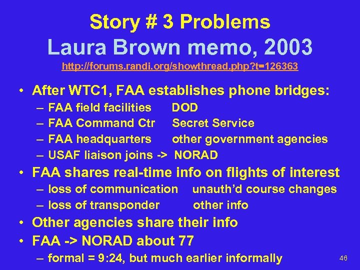 Story # 3 Problems Laura Brown memo, 2003 http: //forums. randi. org/showthread. php? t=126363