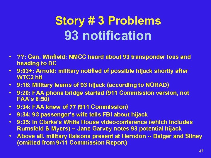 Story # 3 Problems 93 notification • ? ? : Gen. Winfield: NMCC heard